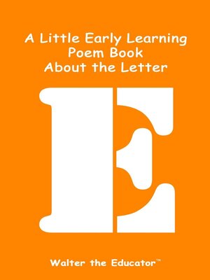 cover image of A Little Early Learning Poem Book About the Letter E